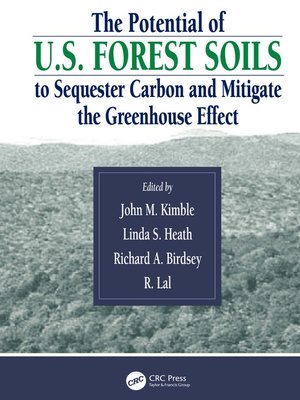 cover image of The Potential of U.S. Forest Soils to Sequester Carbon and Mitigate the Greenhouse Effect